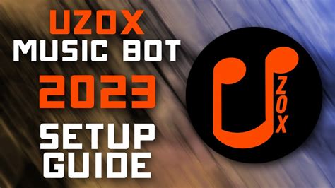 uzox bot|Uzox Music Bot Setup Guide